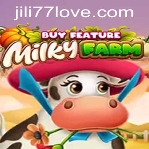A Comprehensive Guide to MilkyFarmBuyFeature and the Excitement of JILI77